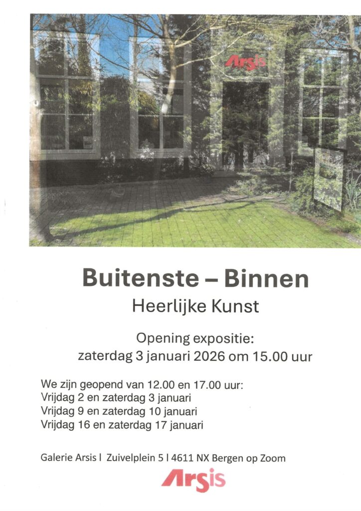 Kunstexpositie Buitenste Binnen bij Arsis - Bergen op Zoom